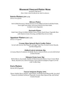 Bluemont	
  Vineyard	
  Platter	
  Menu	
   	
   (Summer/Fall	
  2012)	
   Note:	
  Orders	
  must	
  be	
  placed	
  one	
  week	
  in	
  advance	
  