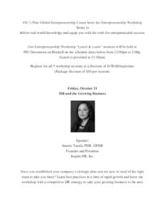 FIU’s Pino Global Entrepreneurship Center hosts the Entrepreneurship Workshop Series to deliver real world knowledge and equip you with the tools for entrepreneurial success. Our Entrepreneurship Workshop “Lunch & Le