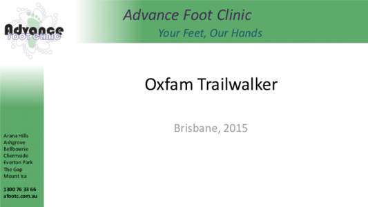 Advance Foot Clinic Your Feet, Our Hands Oxfam Trailwalker Arana Hills Ashgrove