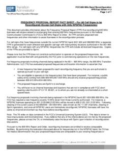 FCC 800 MHz Band Reconfiguration FPR Fact Sheet v1.3 Page 1 of 7 FREQUENCY PROPOSAL REPORT FACT SHEET – For All Call Signs to be Reconfigured (Except Call Signs with Only NPSPAC Frequencies)