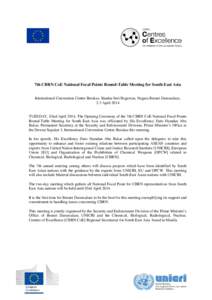 7th CBRN CoE National Focal Points Round-Table Meeting for South East Asia International Convention Centre Berakas, Bandar Seri Begawan, Negara Brunei Darussalam, 2-3 April 2014 TUESDAY, 02nd April 2014, The Opening Cere