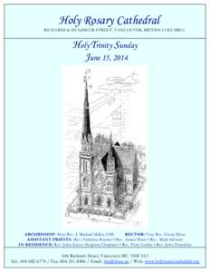 Holy Rosary Cathedral RICHARDS & DUNSMUIR STREET, VANCOUVER, BRITISH COLUMBIA Holy Trinity Sunday June 15, 2014