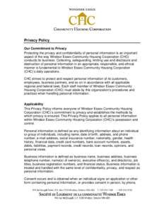 Privacy Policy Our Commitment to Privacy Protecting the privacy and confidentiality of personal information is an important aspect of the way Windsor Essex Community Housing Corporation (CHC) conducts its business. Colle