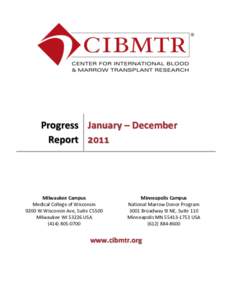 Progress January – December Report 2011 Milwaukee Campus Medical College of Wisconsin 9200 W Wisconsin Ave, Suite C5500