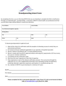 Grandparenting Intent Form By completing this form, you are informing WPATH that you are intending to complete the Path to Certification through an accelerated path – grandparenting – to become a WPATH-trained health