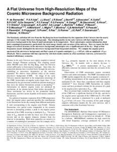 A Flat Universe from High-Resolution Maps of the Cosmic Microwave Background Radiation P. de Bernardis1, P.A.R.Ade2, J.J.Bock3, J.R.Bond4, J.Borrill5,6, A.Boscaleri7, K.Coble8, B.P.Crill9, G.De Gasperis10, P.C.Farese8, P