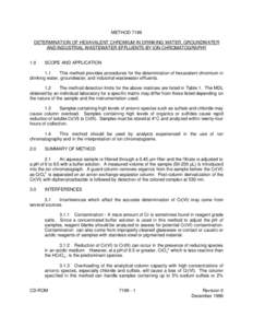 METHOD 7199 DETERMINATION OF HEXAVALENT CHROMIUM IN DRINKING WATER, GROUNDWATER AND INDUSTRIAL WASTEWATER EFFLUENTS BY ION CHROMATOGRAPHY 1.0  SCOPE AND APPLICATION