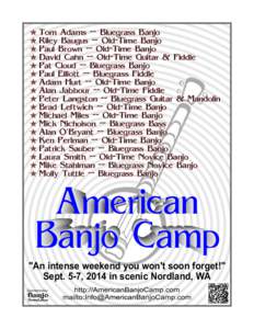 ✯ Tom Adams -- Bluegrass Banjo ✯ Riley Baugus -- Old-Time Banjo ✯ Paul Brown -- Old-Time Banjo ✯ David Cahn -- Old-Time Guitar & Fiddle ✯ Pat Cloud -- Bluegrass Banjo ✯ Paul Elliott -- Bluegrass Fiddle