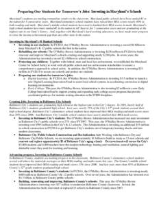 Preparing Our Students for Tomorrow’s Jobs: Investing in Maryland’s Schools Maryland’s students are making tremendous strides in the classroom. Maryland public schools have been ranked #1 in the nation for 5 consec