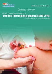 OMICS International Conference  Scientific Program 8th Indo Global Summit and Expo on  Vaccines, Therapeutics & Healthcare (VTH-2015)