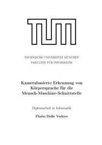 TECHNISCHE UNIVERSITÄT MÜNCHEN FAKULTÄT FÜR INFORMATIK Kamerabasierte Erkennung von Körpersprache für die Mensch-Maschine-Schnittstelle