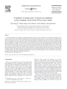 Remote Sensing of Environment – 463 www.elsevier.com/locate/rse Evaluation of spring snow covered area depletion in the Canadian Arctic from NOAA snow charts Libo Wanga,*, Martin Sharpa, Ross Brownb, Chri