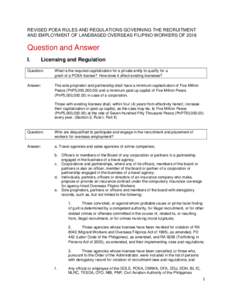 REVISED POEA RULES AND REGULATIONS GOVERNING THE RECRUITMENT AND EMPLOYMENT OF LANDBASED OVERSEAS FILIPINO WORKERS OF 2016 Question and Answer I.