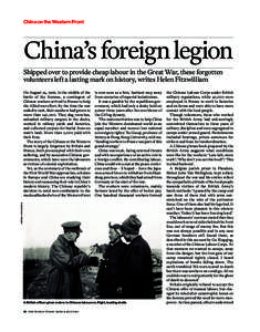 China on the Western Front  China’s foreign legion Shipped over to provide cheap labour in the Great War, these forgotten volunteers left a lasting mark on history, writes Helen Fitzwilliam is now seen as a first, hesi