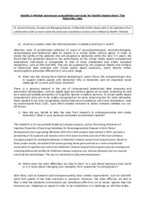 Health-2-Market advanced consultation services for health researchers: The Alterniity case Dr. IoannisTarnanas, founder and Managing Director of Alterniity GmbH, shares with us his experience from collaboration with our 