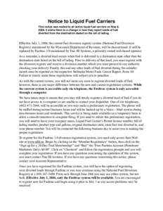 Notice to Liquid Fuel Carriers This notice was mailed to all active liquid fuel carriers on May 8, 2006. It alerts them to a change in how they report loads of fuel diverted from the destination stated on the bill of lad