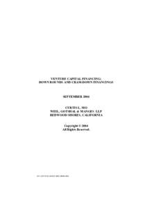 VENTURE CAPITAL FINANCING: DOWN ROUNDS AND CRAM-DOWN FINANCINGS SEPTEMBER 2004 CURTIS L. MO WEIL, GOTSHAL & MANGES LLP