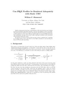 Can LATEX Profiles be Rendered Adequately with Static CSS? William F. Hammond University at Albany, Albany, New York and San Diego, California http://www.albany.edu/~hammond/