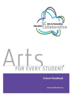 It is our pleasure to welcome you as a school partner in the Arts for Every Student (AFES) program. Arts for Every Student is the cornerstone program of the DC Collaborative, created in 1998 to serve as a vital arts edu