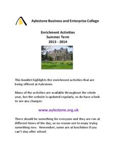 Aylestone Business and Enterprise College Enrichment Activities Summer Term[removed]This booklet highlights the enrichment activities that are