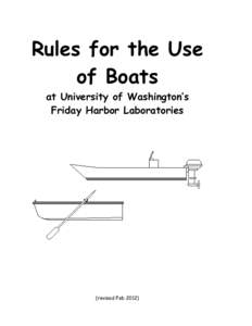 Rules for the Use of Boats at University of Washington’s Friday Harbor Laboratories  (revised Feb 2012)