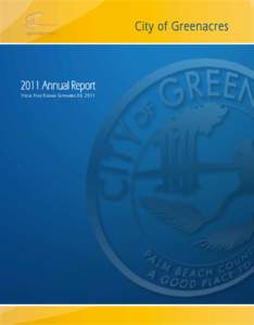 ...a great place to be !  2011 Annual Report Fiscal Year Ending September 30, 2011  City of Greenacres