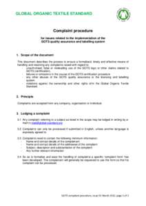 GLOBAL ORGANIC TEXTILE STANDARD  Complaint procedure for issues related to the implementation of the GOTS quality assurance and labelling system