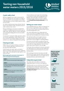 Testing non-household water metersA quick reality check Before arranging for your meter to be tested, it’s worth considering if you have made any changes to how you use water in your workplace. Is your meter