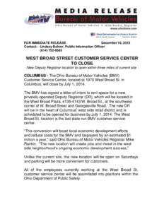 FOR IMMEDIATE RELEASE December 10, 2013 Contact: Lindsey Bohrer, Public Information Officer[removed]WEST BROAD STREET CUSTOMER SERVICE CENTER