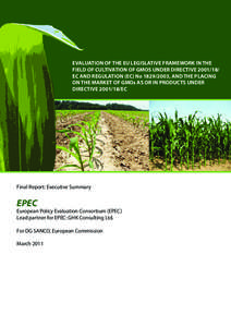 EVALUATION OF THE EU LEGISLATIVE FRAMEWORK IN THE FIELD OF CULTIVATION OF GMOS UNDER DIRECTIVE[removed]EC AND REGULATION (EC) No[removed], AND THE PLACING ON THE MARKET OF GMOs AS OR IN PRODUCTS UNDER DIRECTIVE[removed]