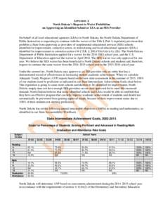 APPENDIX A North Dakota’s Request to Waive Prohibition on Approving an Identified School or LEA as an SES Provider On behalf of all local educational agencies (LEAs) in North Dakota, the North Dakota Department of Publ