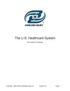 The U.S. Healthcare System By Timothy M. Ameredes