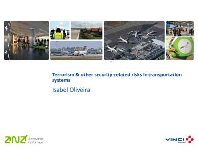 Terrorism & other security-related risks in transportation systems Isabel Oliveira  Novel Intruder Detection & Authentication