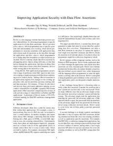 Improving Application Security with Data Flow Assertions Alexander Yip, Xi Wang, Nickolai Zeldovich, and M. Frans Kaashoek Massachusetts Institute of Technology – Computer Science and Artificial Intelligence Laboratory