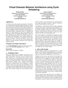 Virtual Character Behavior Architecture using Cyclic Scheduling Richard Zhao Duane Szafron