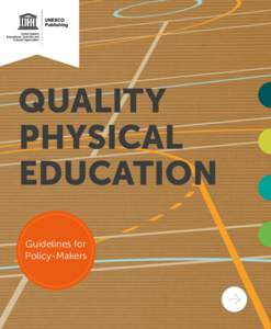 QUALITY PHYSICAL EDUCATION Guidelines for Policy-Makers
