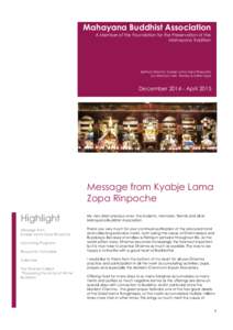 Mahayana Buddhist Association A Member of the Foundation for the Preservation of the Mahayana Tradition Spiritual Director: Kyabje Lama Zopa Rinpoche Co-Directors: Ven. Pemba & Esther Ngai