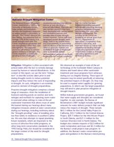 National Drought Mitigation Center The National Drought Mitigation Center, established in 1995 at the University of Nebraska–Lincoln, helps people and institutions develop and implement measures