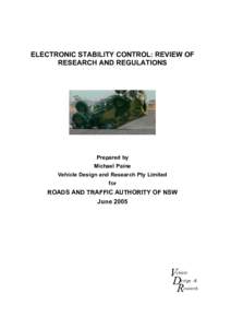 ELECTRONIC STABILITY CONTROL: REVIEW OF RESEARCH AND REGULATIONS Prepared by Michael Paine Vehicle Design and Research Pty Limited