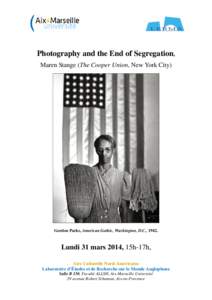 Photography and the End of Segregation, Maren Stange (The Cooper Union, New York City) Gordon Parks, American Gothic, Washington, D.C., [removed]Lundi 31 mars 2014, 15h-17h,