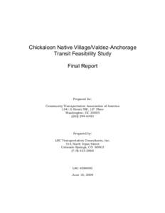 Chickaloon Native Village/Valdez-Anchorage Transit Feasibility Study Final Report Prepared for: Community Transportation Association of America