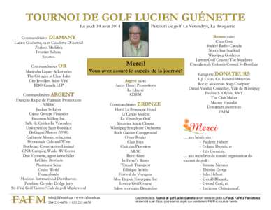 TOURNOI DE GOLF LUCIEN GUÉNETTE Le jeudi 14 août 2014 Parcours de golf La Vérendrye, La Broquerie  Commanditaires DIAMANT