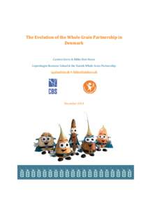 The	Evolution	of	the	Whole	Grain	Partnership	in	 Denmark Carsten	Greve	&	Rikke	Iben	Neess