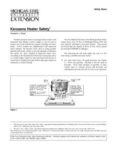 Safety News  Kerosene Heater Safety1 Howard J. Doss2 Portable kerosene heaters can supply homeowners with temporary heat during a power outage or can be used to