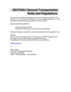 SECTION I General Transportation Rules and Regulations This document contains the following information for shipments routed on Era Aviation, Inc. (7H) Frontier Flying Service, Inc. (2F) Hageland Aviation, Inc. (H6) indi