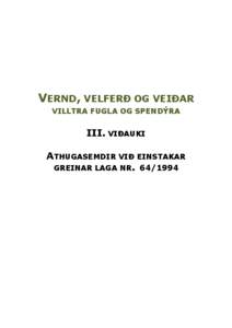 VERND, VELFERÐ OG VEIÐAR VILLTRA FUGLA OG SPENDÝRA III. VIÐAUKI ATHUGASEMDIR VIÐ EINSTAKAR GREINAR LAGA NR[removed]