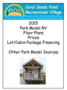 2015 Park Model RV Floor Plans Prices Lot/Cabin Package Financing