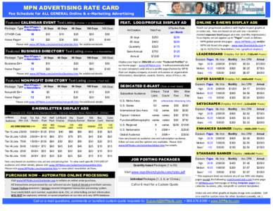 MPN ADVERTISING RATE CARD  Fee Schedule for ALL GENERAL Online & e-Marketing Advertising Featured CALENDAR EVENT Text Listing (Online + e-Newsletter) Max # Pages + Package Type e-Newsletters