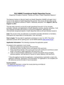 2015 NIMHD Translational Health Disparities Course Integrating Principles of Science, Practice and Policy in Health Disparities Research The National Institute on Minority Health and Health Disparities (NIMHD) will again