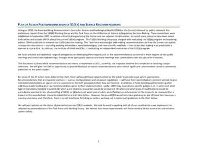 PLAN OF ACTION FOR IMPLEMENTATION OF 510(K) AND SCIENCE RECOMMENDATIONS   In August 2010, the Food and Drug Administration’s Center for Devices and Radiological Health (CDRH or the Center) 